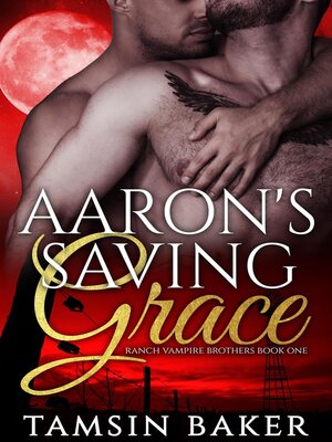 cover image of Aaron's Saving Grace--M/M Vampire Romance